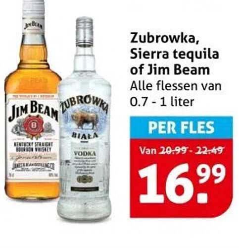 Zubrowka, Sierra tequila of Jim Beam - Alle flessen van 0.7 - 1 liter