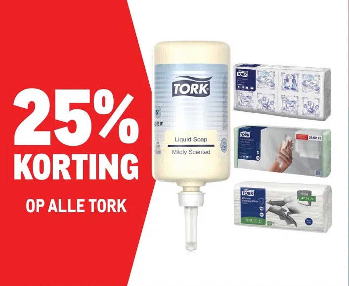 25% KORTING OP ALLE TORK