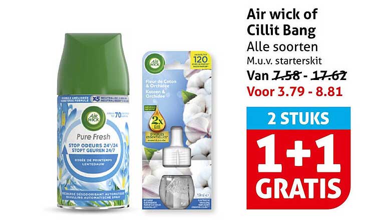 Air wick of Cillit Bang Alle soorten M.u.v. starterskit 1+1 GRATIS