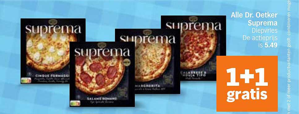 Alle Dr. Oetker Suprema Diepvries De actieprijs is 5.49 1+1 gratis