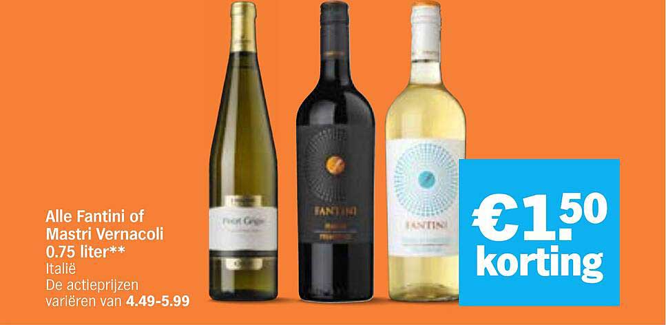 Alle Fantini of Mastri Vernacoli 0.75 liter** Italië - €1.50 korting