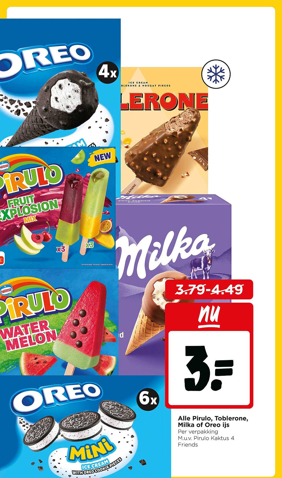 Alle Pirulo, Toblerone, Milka of Oreo ijs