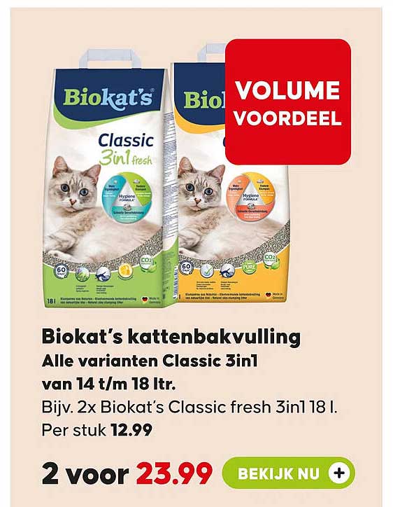 Biokat’s kattenbakvulling Alle varianten Classic 3in1 van 14 t/m 18 ltr. Bijv. 2x Biokat’s Classic fresh 3in1 18 l. Per stuk 12.99 2 voor 23.99