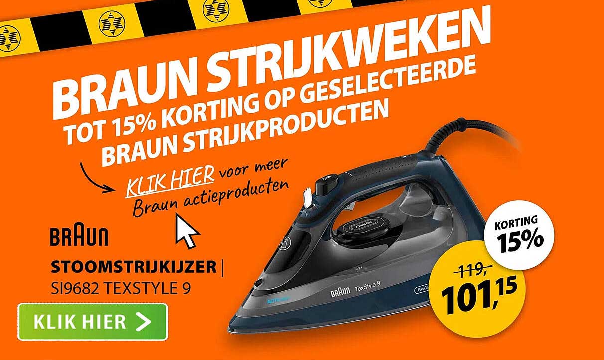 BRAUN STRIJKWEKEN TOT 15% KORTING OP GESELECTEERDE BRAUN STRIJKPRODUCTEN