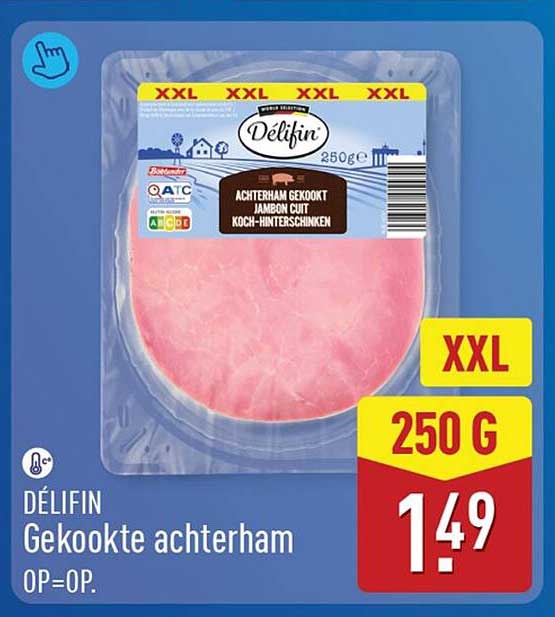 DÉLIFIN Gekookte achterham OP=OP.
