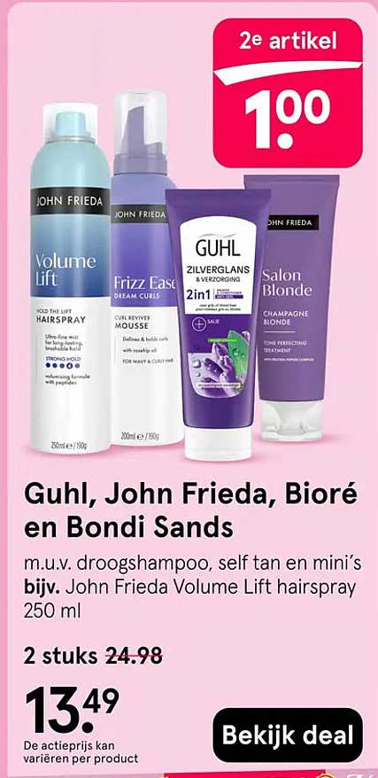 Guhl, John Frieda, Biolé en Bondi Sands m.u.v. droogshampoo, self tan en mini’s bijv. John Frieda Volume Lift hairspray 250 ml 2e artikel 1.00