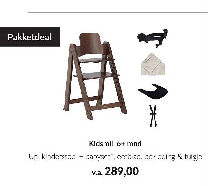 Kidsmill 6+ mnd Up! kinderstoel + babyset*, eetblad, bekleding & tuigje