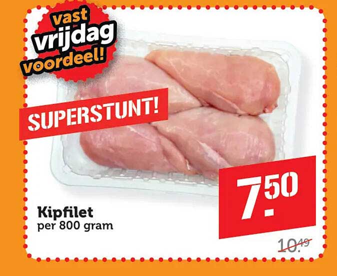 Kipfilet per 800 gram SUPERSTUNT!