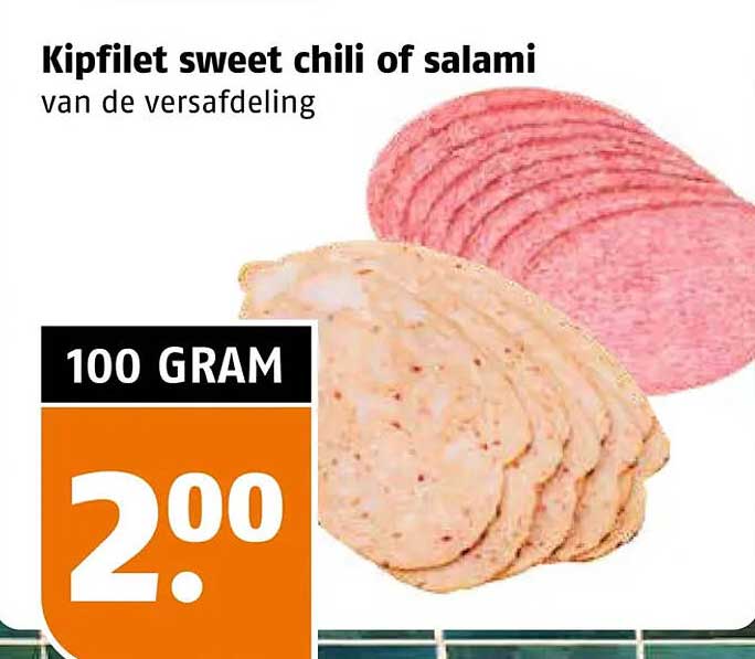 Kipfilet sweet chili of salami van de versafdeling