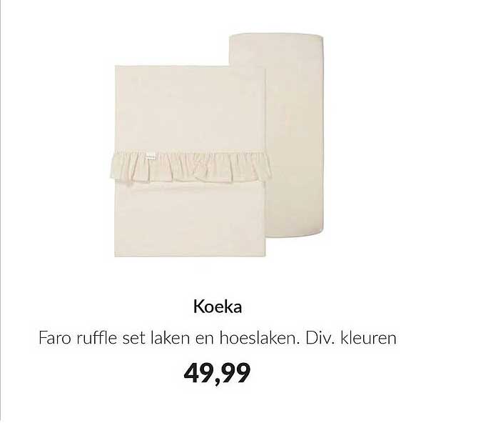 Koeka Faro ruffle set laken en hoeslaken. Div. kleuren
