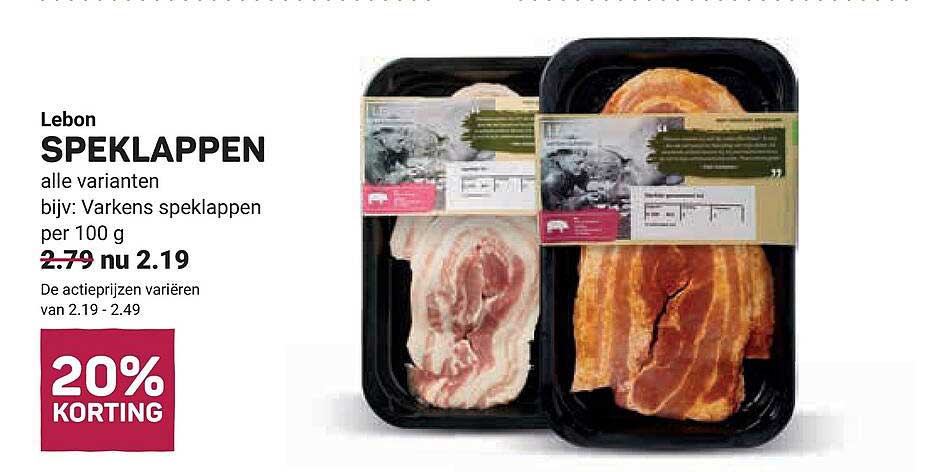 Lebon SPEKLAPPEN alle varianten, bijv: Varkens speklappen per 100 g 20% KORTING