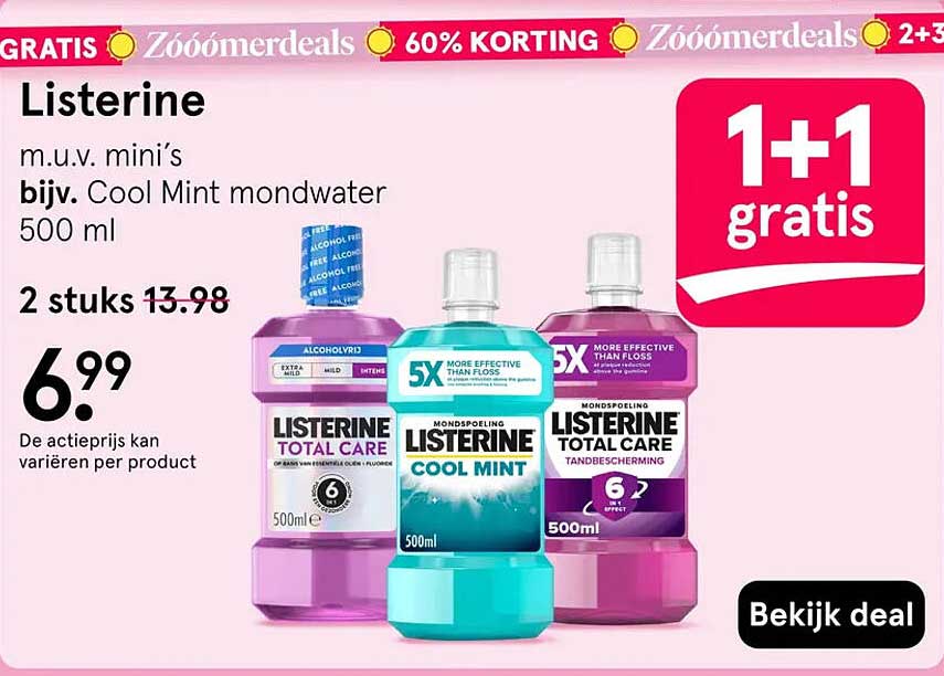 Listerine m.u.v. mini’s bijv. Cool Mint mondwater 500 ml 1+1 gratis