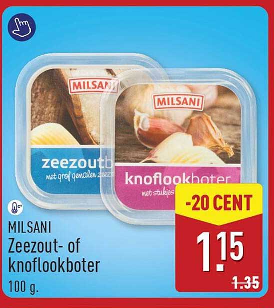 MILSANI Zeezout- of knoflookboter 100 g -20 CENT