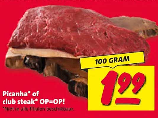 Picanha* of club steak* OP=OP!