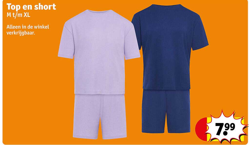 Top en short M t/m XL Alleen in de winkel verkrijgbaar.
