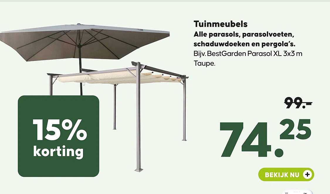 Tuinmeubels Alle parasols, parasolvoeten, schaduwdoeken en pergola's. Bijv. BestGarden Parasol XL 3x3 m Taupe. 15% korting