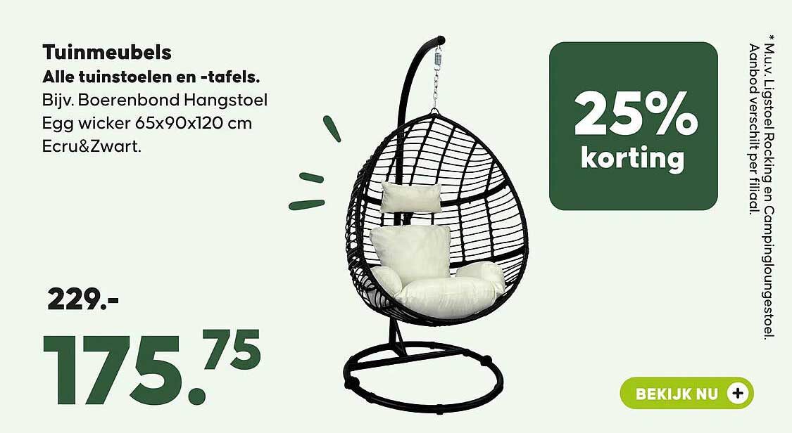 Tuinmeubels Alle tuinstoelen en -tafels. Bijv. Boerenbond Hangstoel Egg wicker 65x90x120 cm Ecru&Zwart. 25% korting