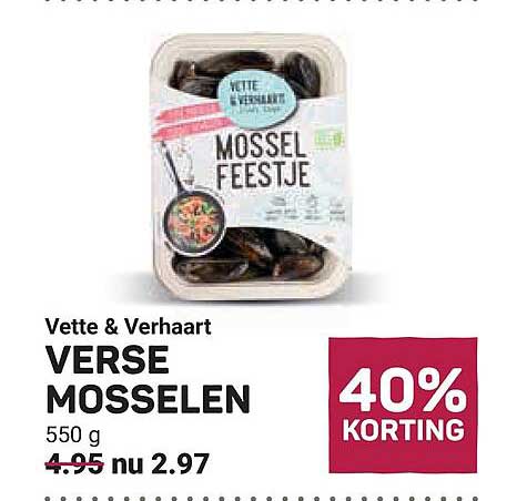 Vette & Verhaart VERSE MOSSELEN 40% KORTING