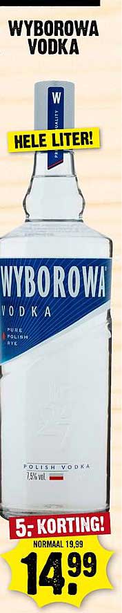WYBOROWA VODKA HELE LITER! 5.- KORTING!