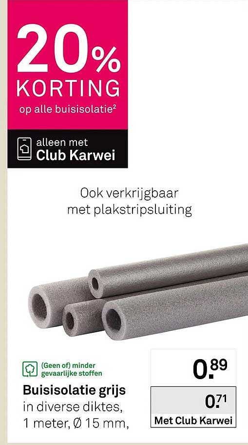 20% KORTING op alle buisisolatie² alleen met Club Karwei