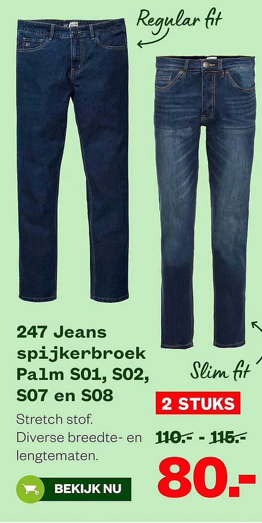 247 Jeans spijkerbroek Palm S01, S02, S07 en S08 2 STUKS
