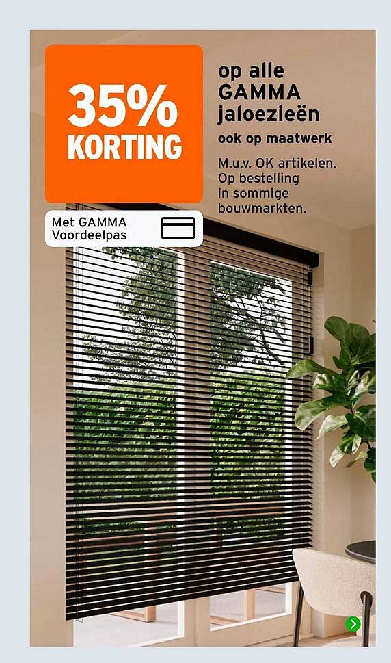 35% KORTING op alle GAMMA jaloezieën ook op maatwerk Met GAMMA Voordeelpas