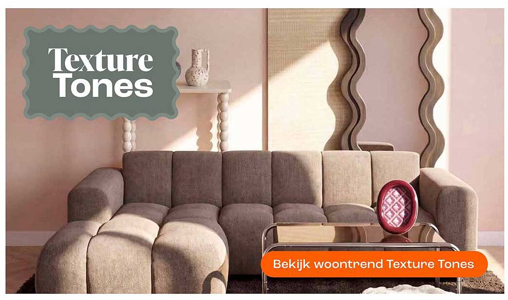 Bekijk woontrend Texture Tones