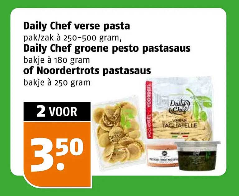 Daily Chef verse pasta pak/zak à 250-500 gram, Daily Chef groene pesto pastasaus bakje à 180 gram of NoordertrotS pastasaus bakje à 250 gram 2 voor