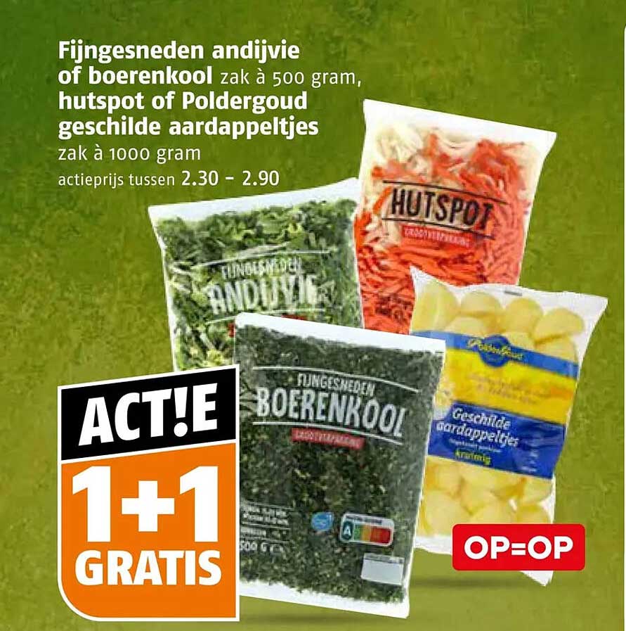 Fijngesneden andijvie of boerenkool zak à 500 gram, hutspot of Poldergoud geschilde aardappeltjes zak à 1000 gram ACT!E 1+1 GRATIS