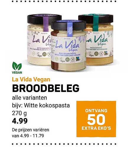 La Vida Vegan BROODBELEG alle varianten bijv: Witte kokospasta 270 g ONTVANG 50 EXTRA EKO'S