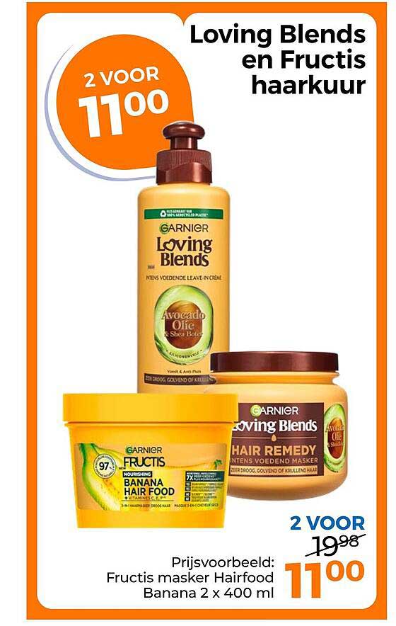 Loving Blends en Fructis haarkuur 2 VOOR 11 00