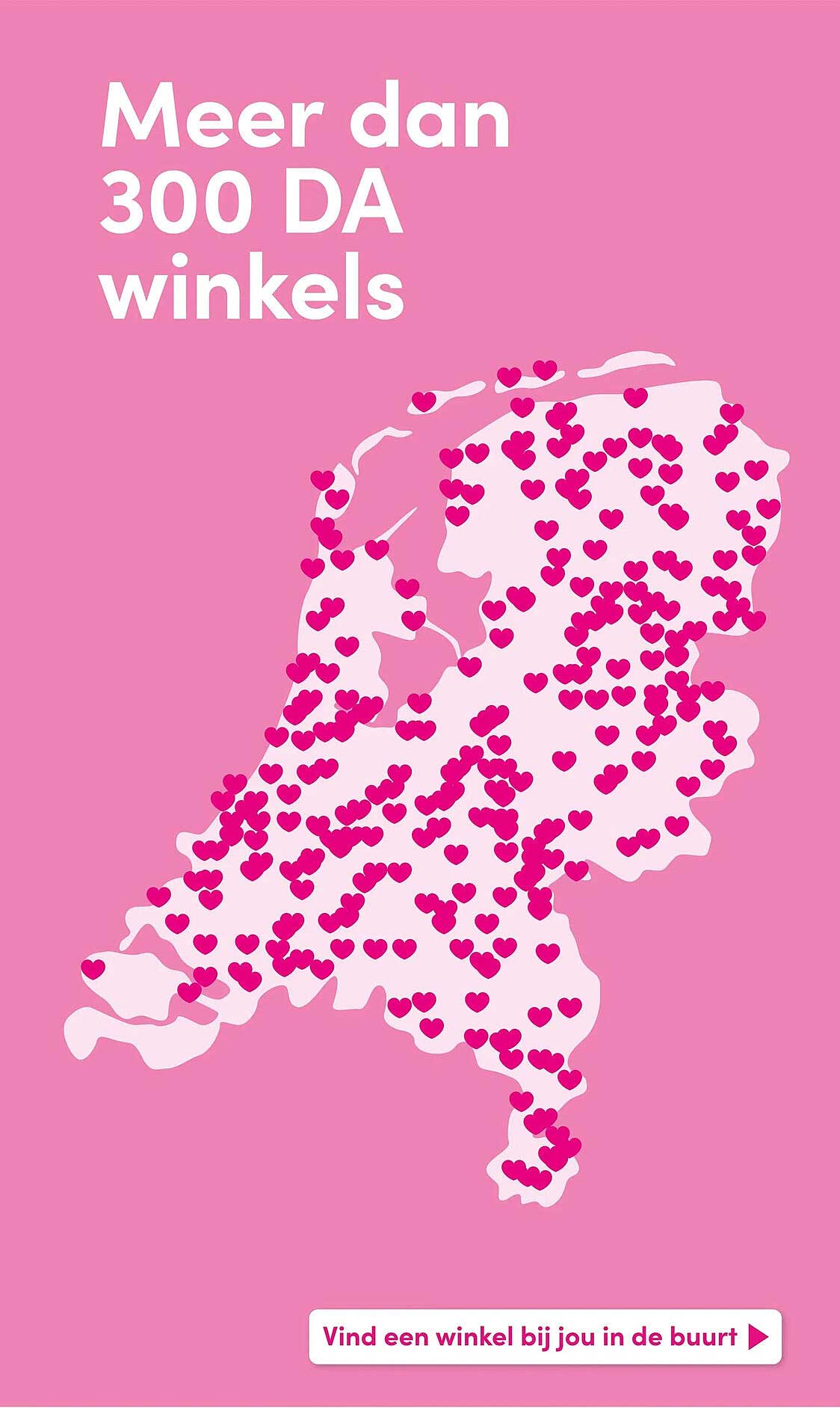 Meer dan 300 DA winkels
