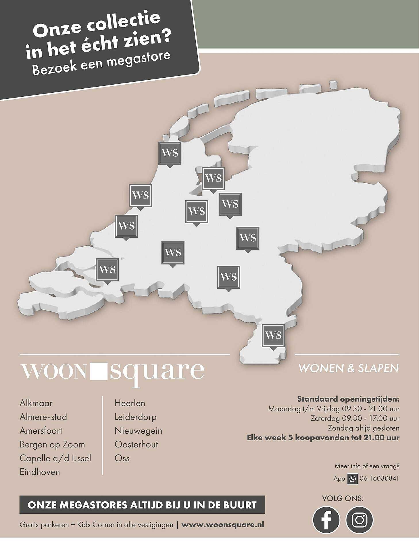 Onze collectie in het écht zien? Bezoek een megastore
