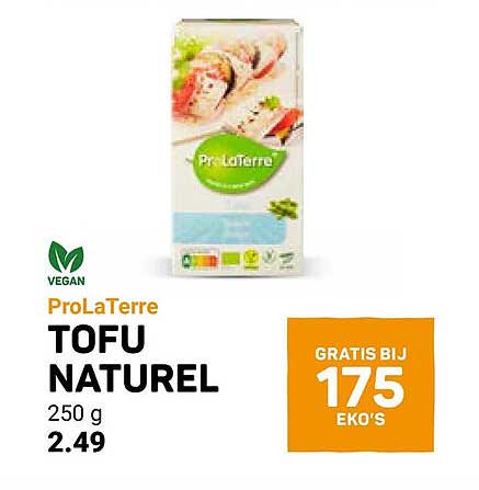ProLaTerre TOFU NATUREL 250 g GRATIS BIJ 175 EKO'S