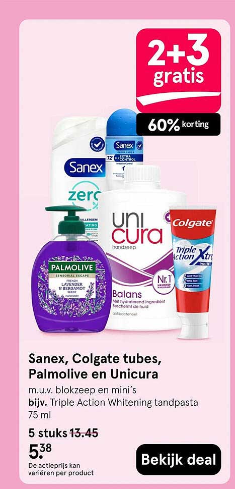 Sanex, Colgate tubes, Palmolive en Unicura 2+3 gratis