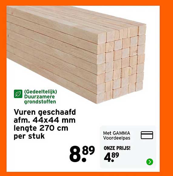 Vuren geschaafd afm. 44x44 mm lengte 270 cm per stuk