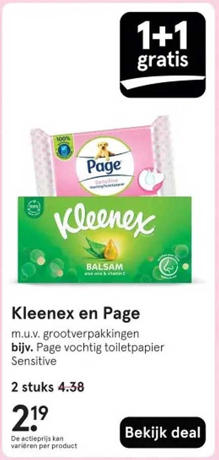 Kleenex en Page m.u.v. grootverpakkingen bijv. Page vochtig toiletpapier Sensitive
