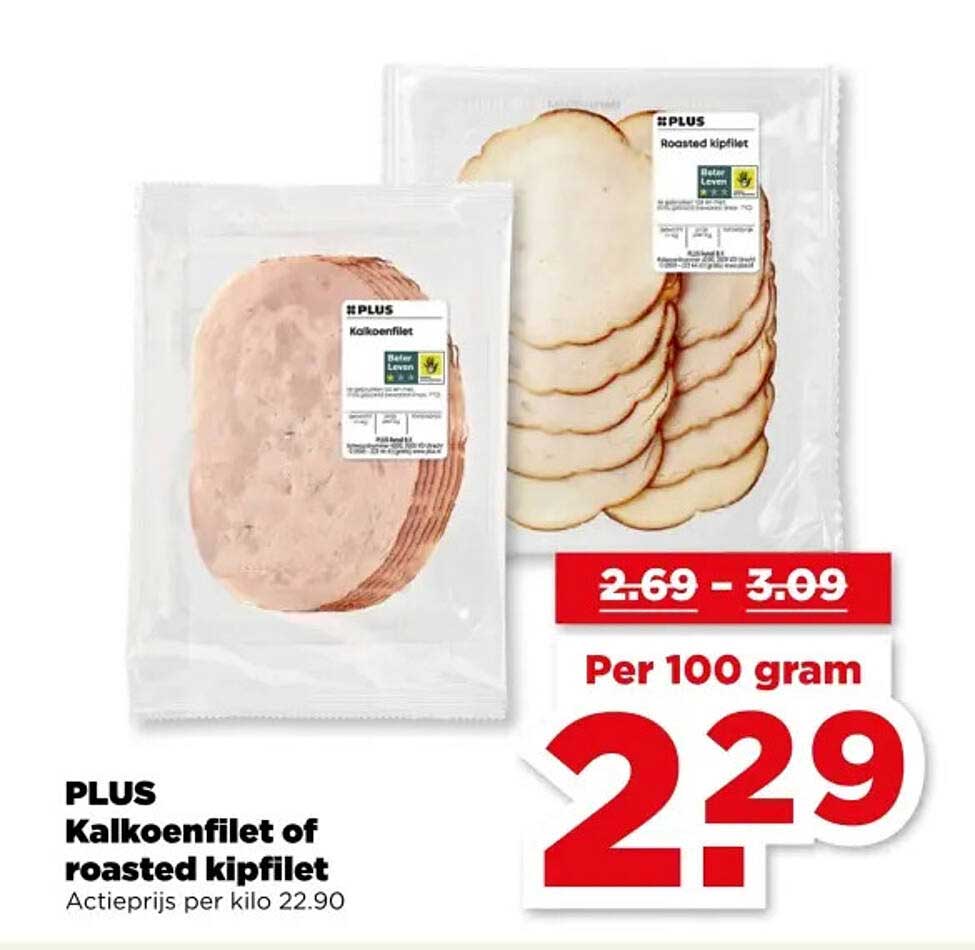 PLUS Kalkanfilet of roasted kipfilet