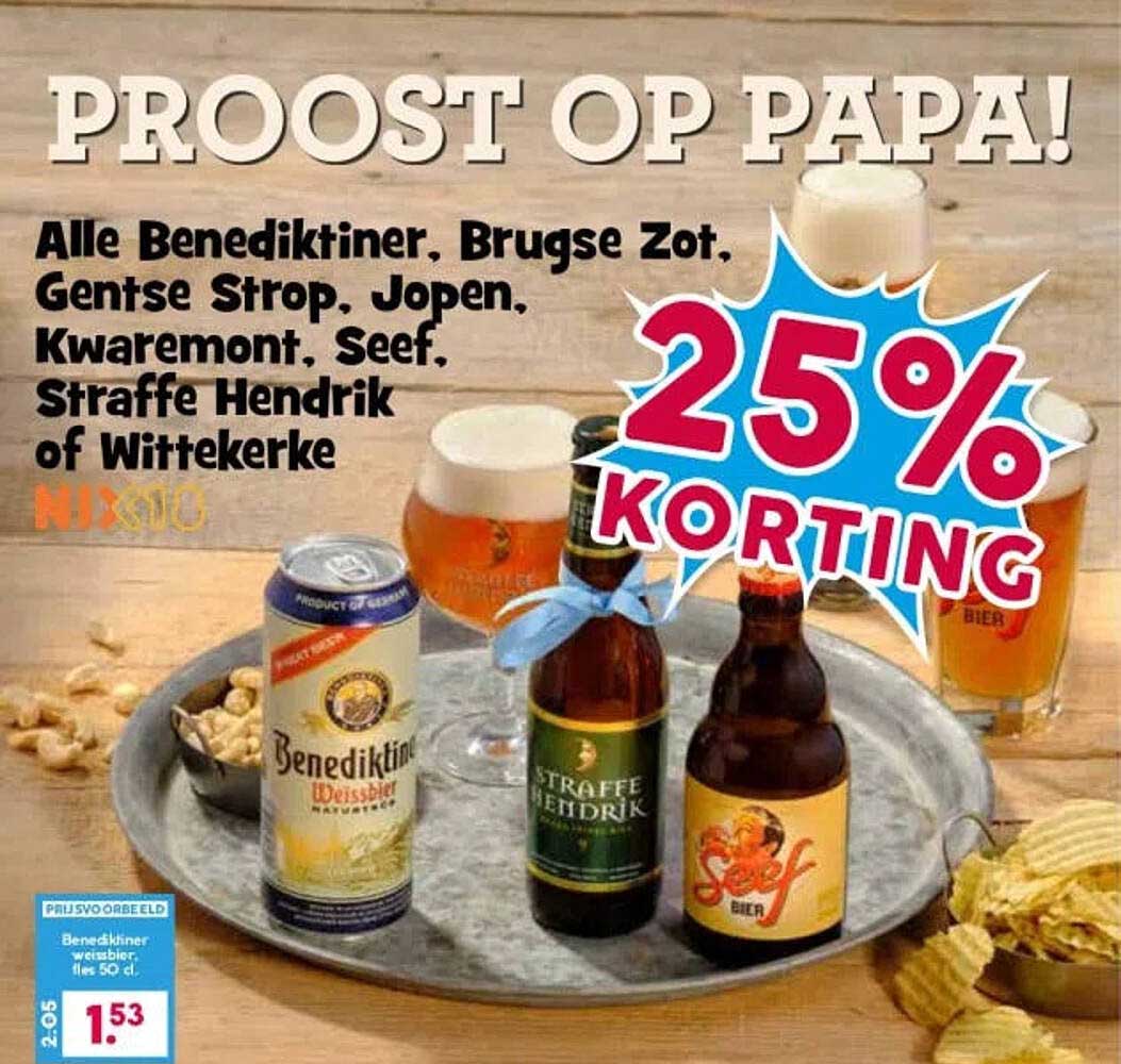 Alle Benedictiner, Brugse Zot, Gentse Strop, Jopen, Kwaremont, Seef, Straffe Hendrik of Wittekerke 25% korting