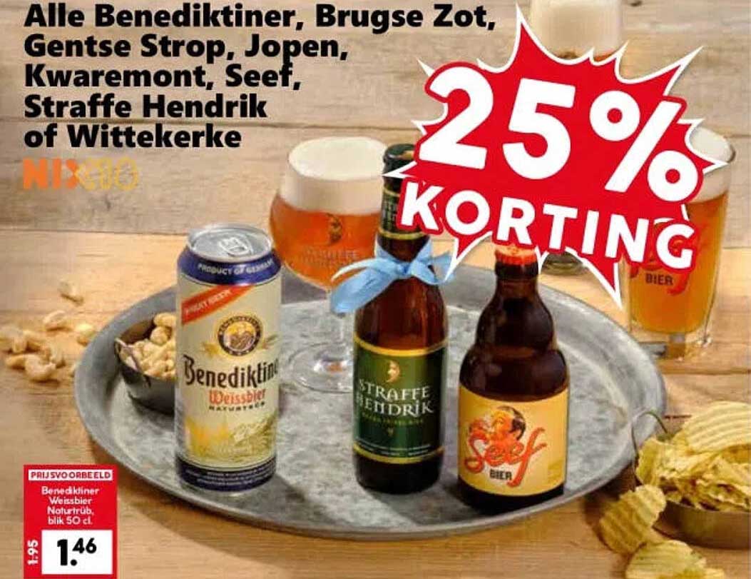Alle Benediktiner, Brugse Zot, Gentse Strop, Jopen, Kwaremont, Seef, Straffe Hendrik of Wittekerke 25% KORTING