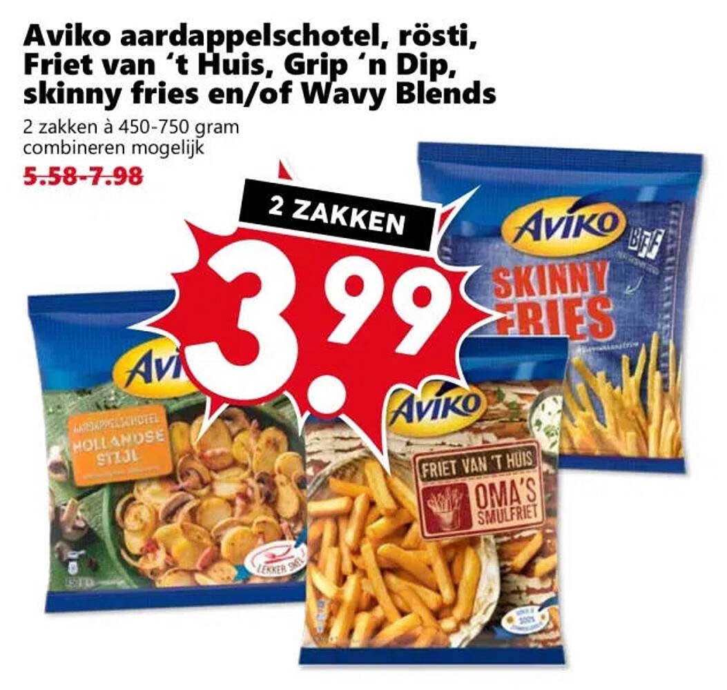 Aviko aardappelschotel, rösti, Friet van ’t Huis, Grip ’n Dip, skinny fries en/of Wavy Blends 2 ZAKKEN