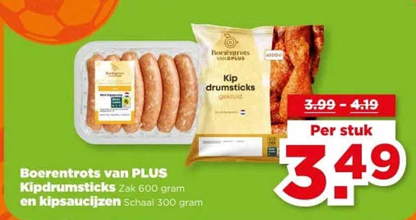 Boerentrots van PLUS Kipdrumsticks zak 600 gram en kipsaucijzen schaal 300 gram