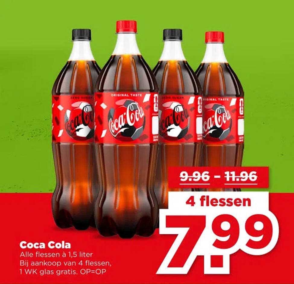 Coca Cola Alle flessen à 1,5 liter Bij aankoop van 4 flessen, 1 WK glas gratis. OP=OP