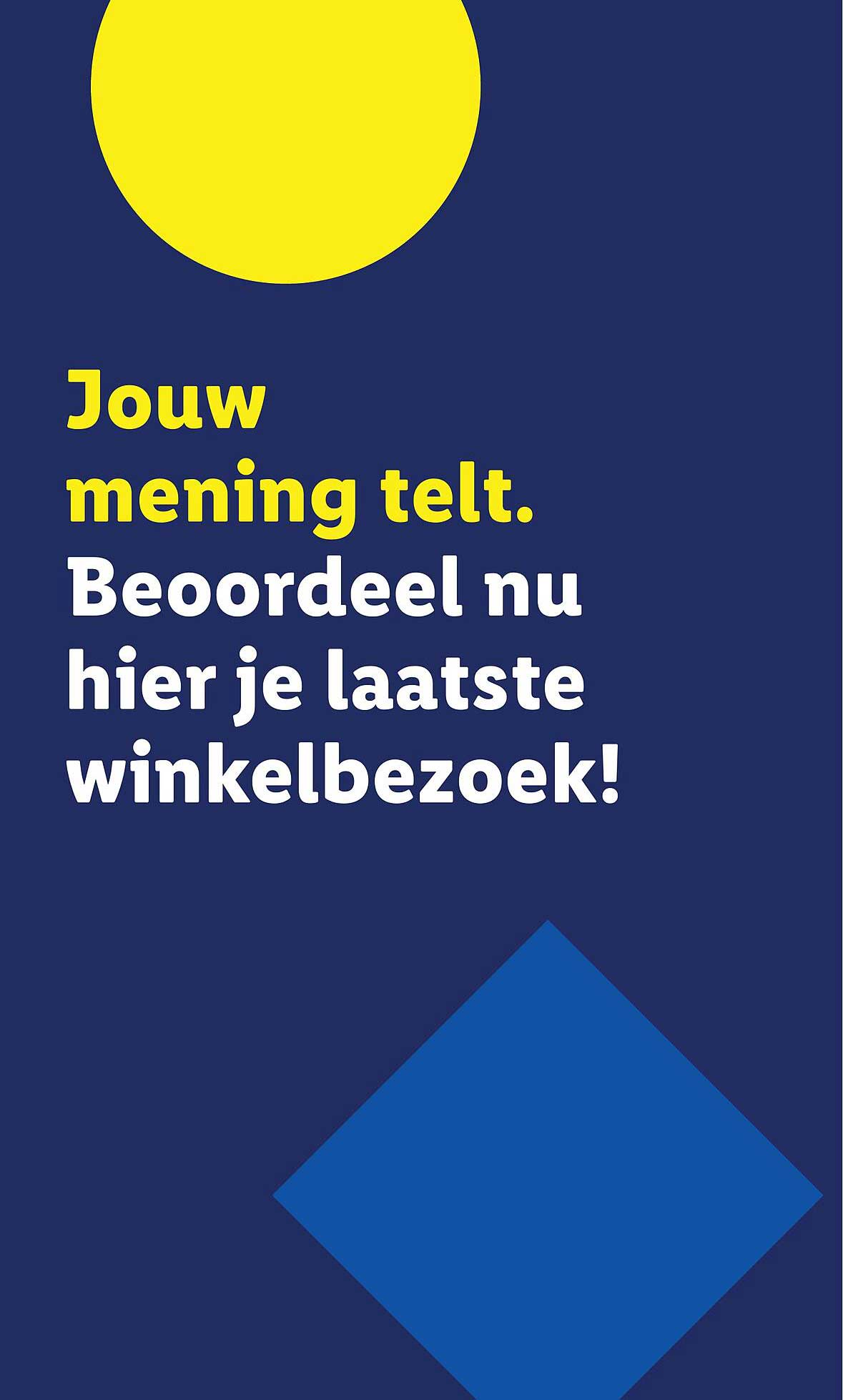 Jouw mening telt. Beoordeel nu hier je laatste winkelbezoek!