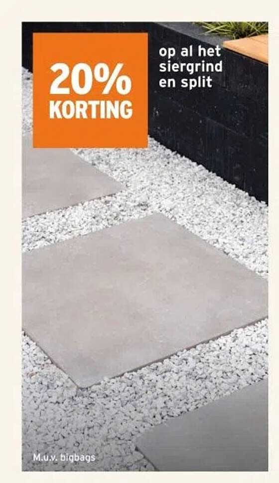 20% KORTING op al het siergrind en split