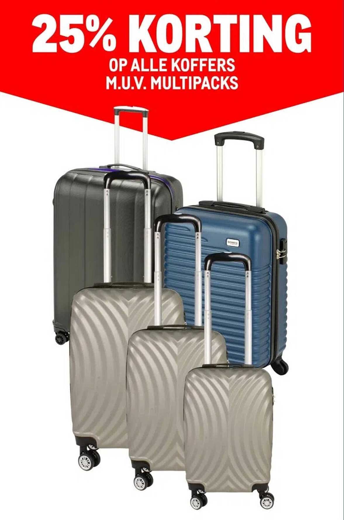 25% KORTING OP ALLE KOFFERS M.U.V. MULTIPACKS