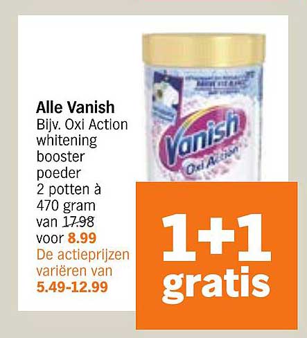 Alle Vanish Bijv. Oxi Action whitening booster poeder 2 potten à 470 gram van 17.98 voor 8.99