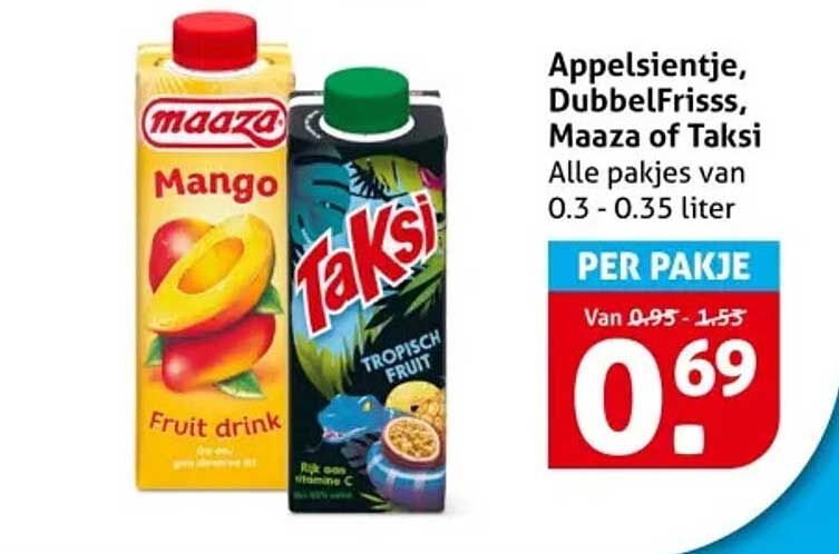 Appelsientje, DubbelFrisss, Maaza of Taksi