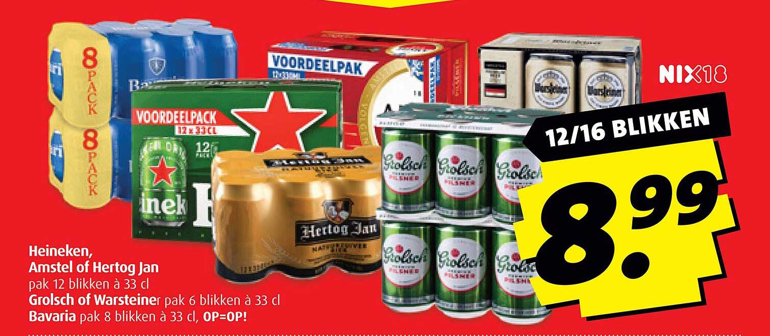 Heineken, Amstel of Hertog Jan pak 12 blikken à 33 cl Grolsch of Warsteiner pak 6 blikken à 33 cl Bavaria pak 8 blikken à 33 cl, OP=OP!
