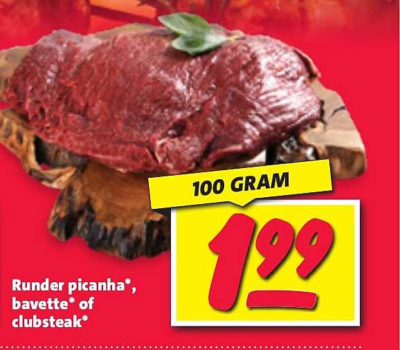 Runder picanha*, bavette* of clubsteak*